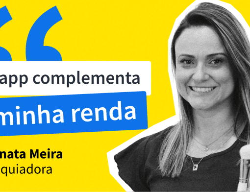 Maquiadora em destaque no Histórias de Sucesso, Renata Meira, ao lado de sua fala: ""O app complementa a minha renda"